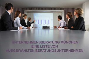Unternehmensberatung München Liste - Consulting Munich - Beratungsunternehmen München